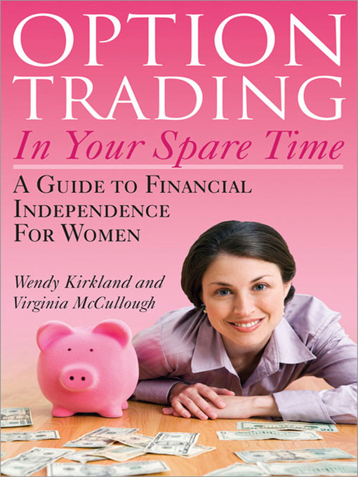 Title details for Option Trading in Your Spare Time by Wendy Kirkland - Available